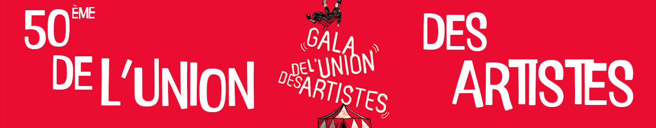 50ème GALA DE L’UNION DES ARTISTES