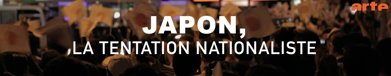 JAPON, LA TENTATION NATIONALISTE